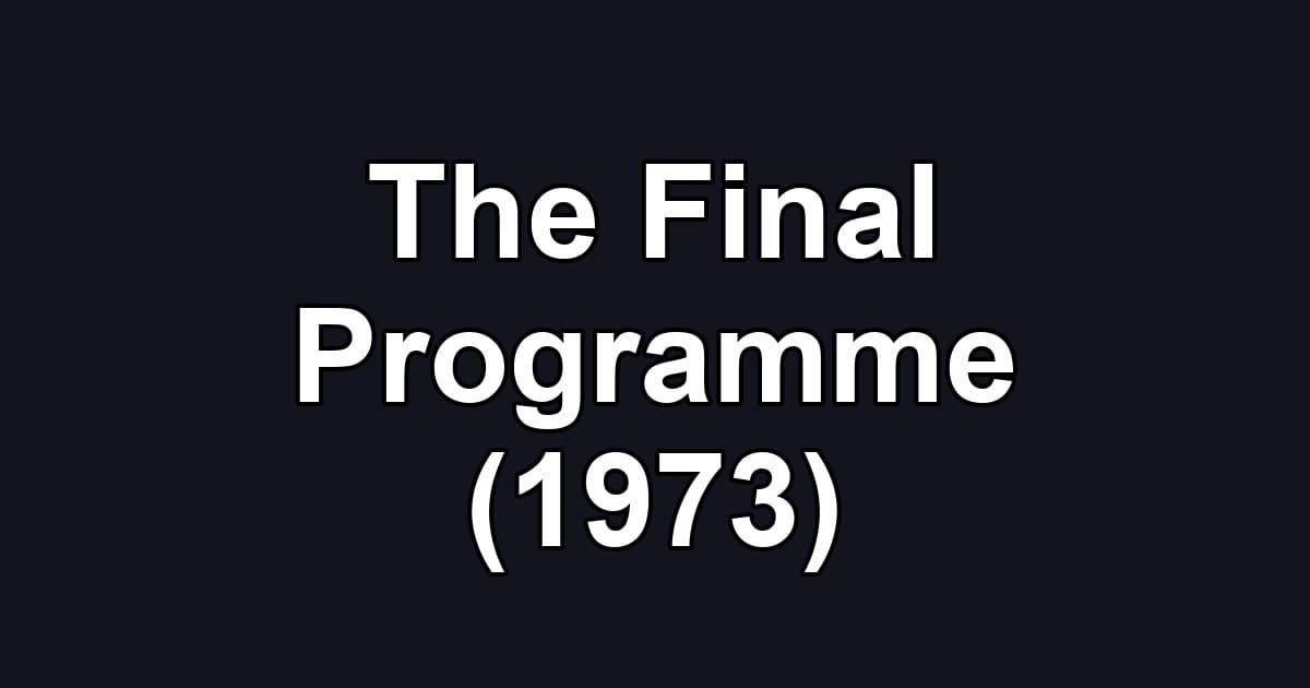 The Final Programme (1973)