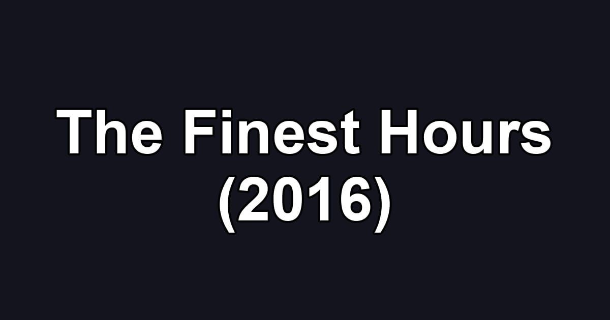 The Finest Hours (2016)