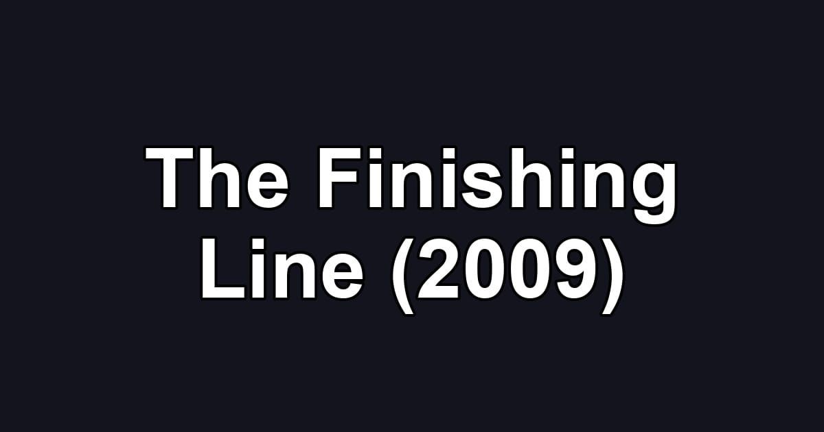 The Finishing Line (2009)