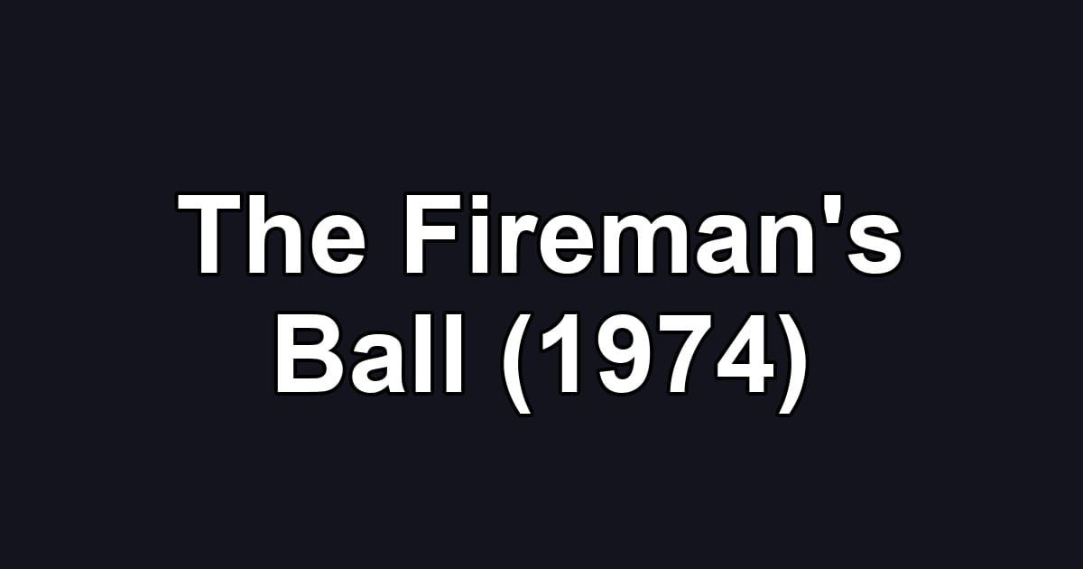 The Fireman's Ball (1974)