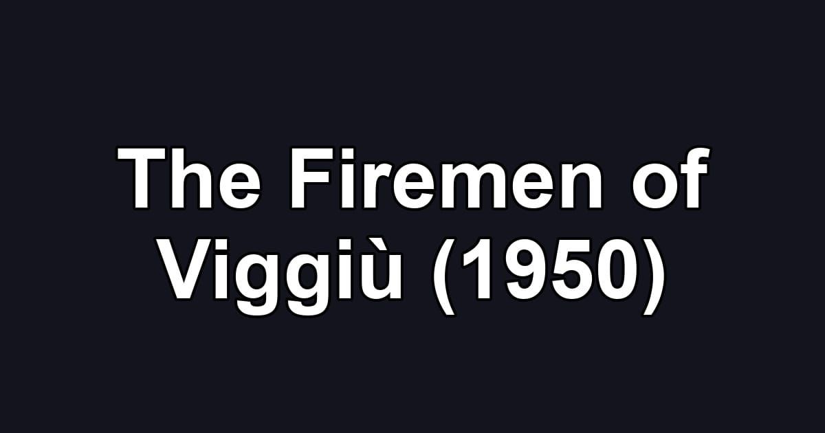 The Firemen of Viggiù (1950)