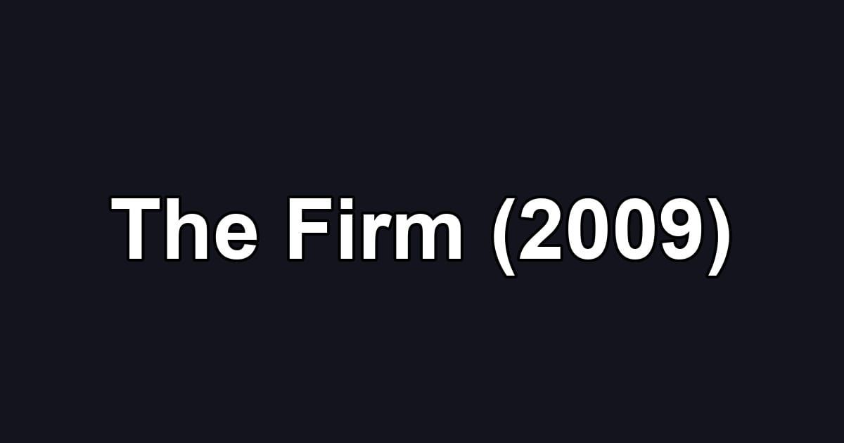 The Firm (2009)