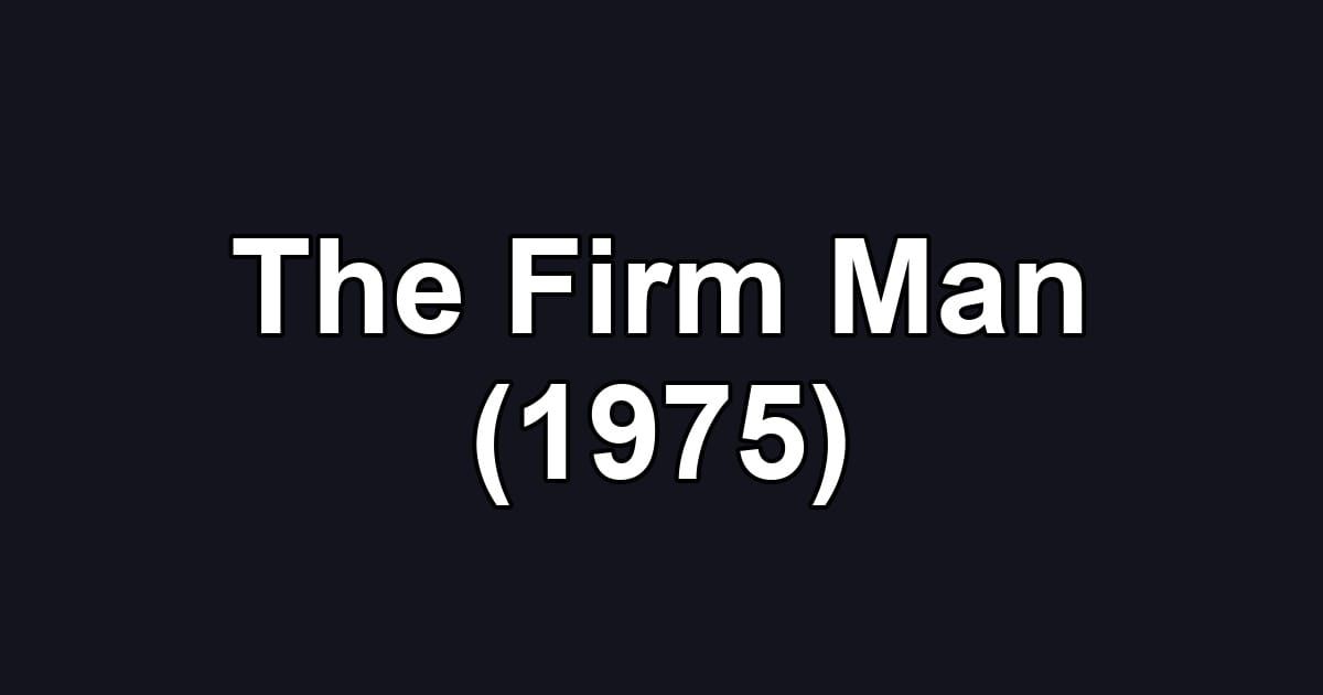 The Firm Man (1975)