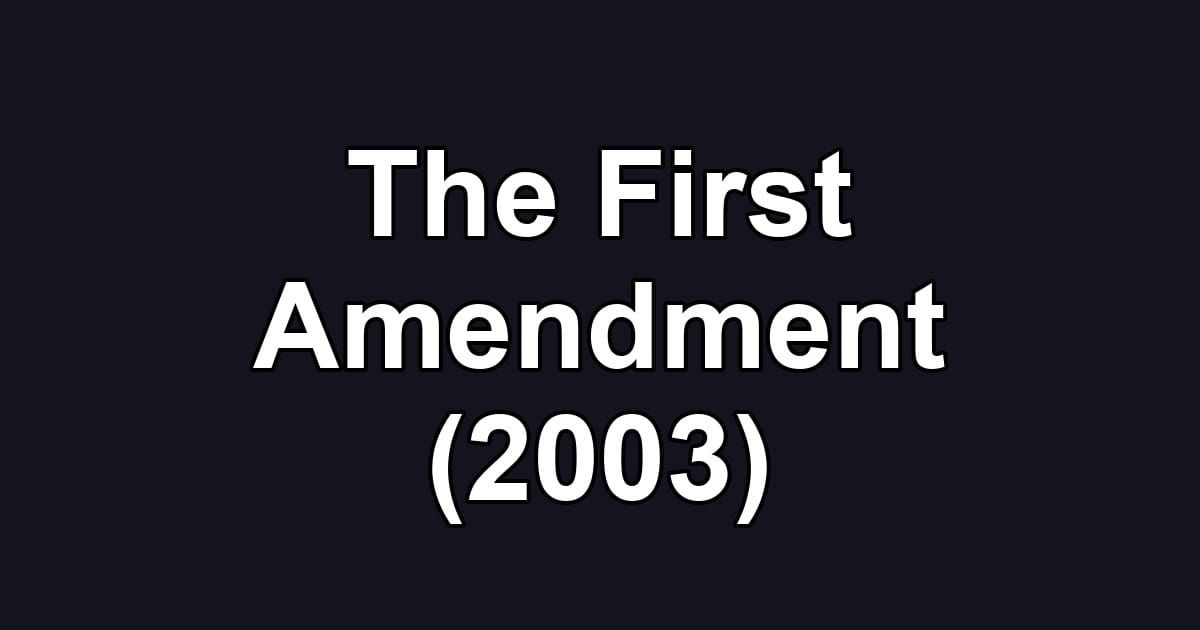 The First Amendment (2003)