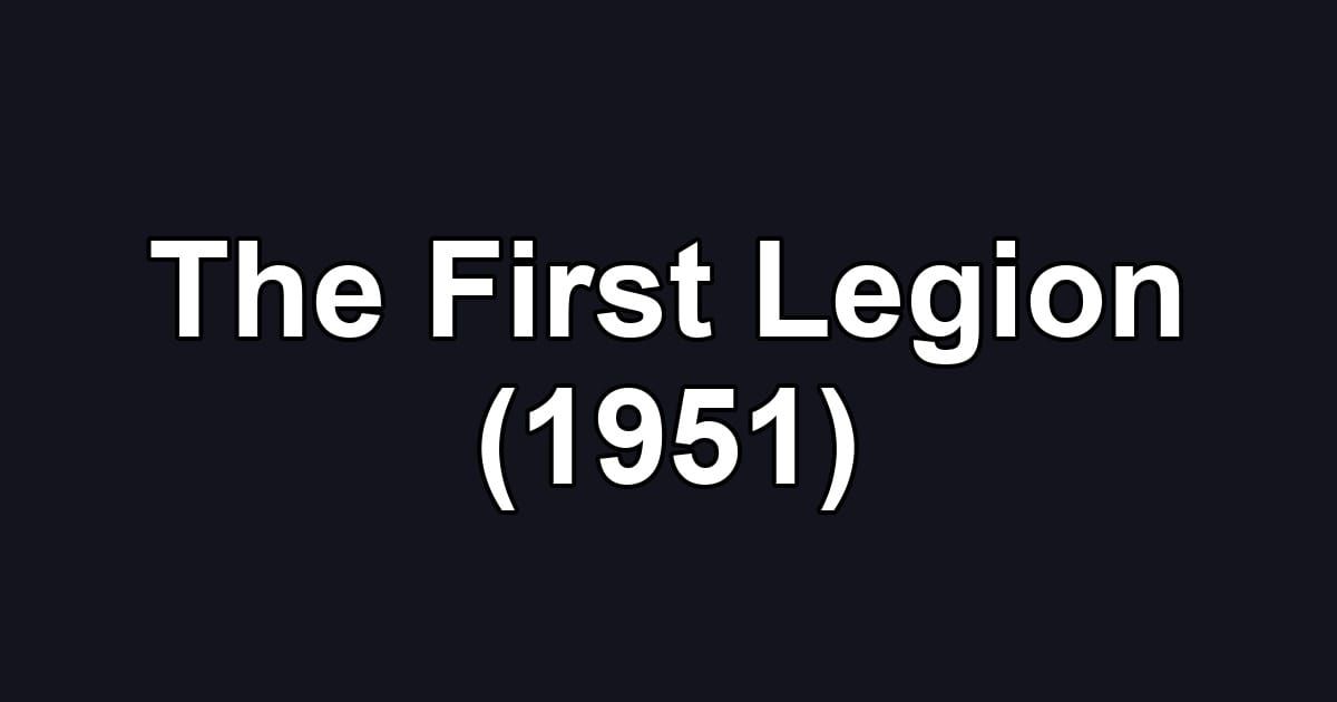 The First Legion (1951)