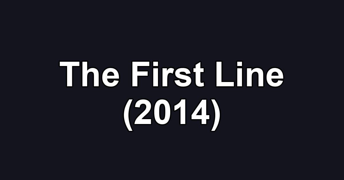 The First Line (2014)