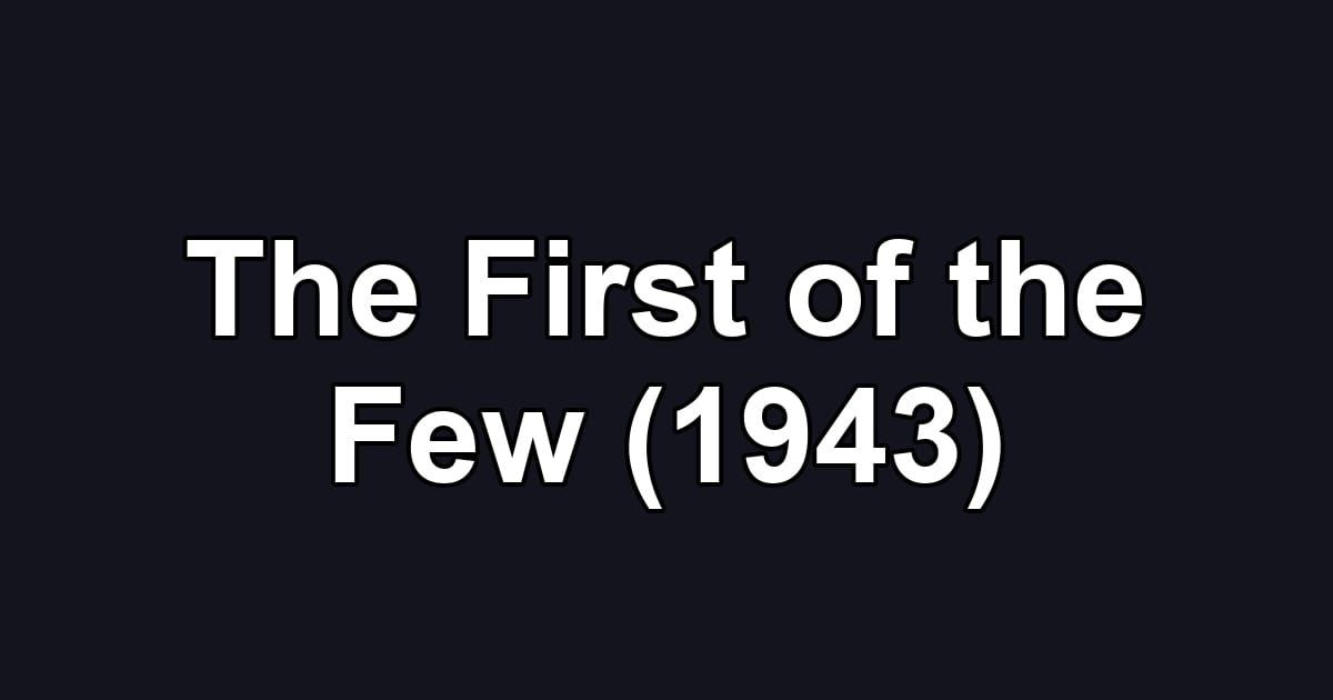 The First of the Few (1943)
