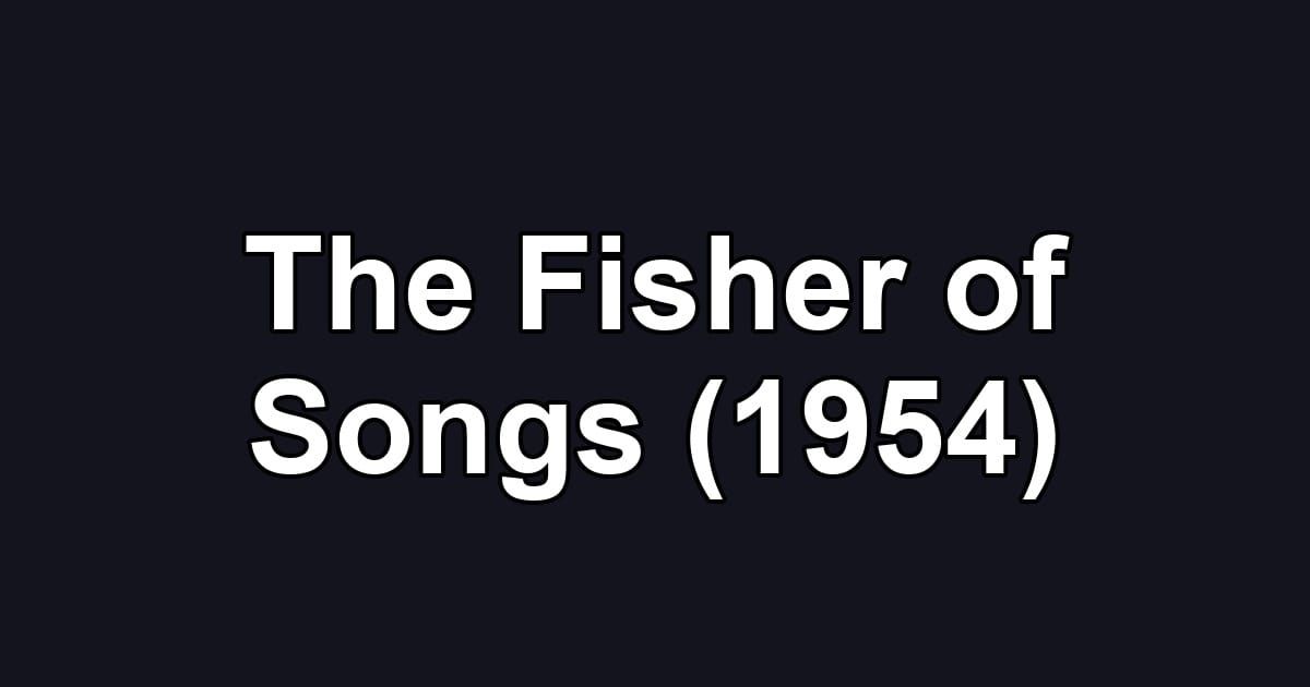 The Fisher of Songs (1954)