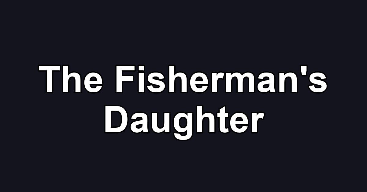 The Fisherman's Daughter
