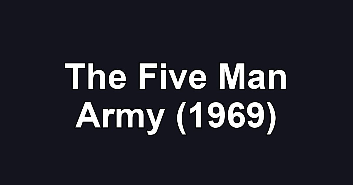 The Five Man Army (1969)