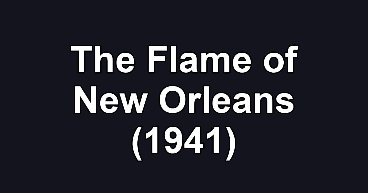 The Flame of New Orleans (1941)
