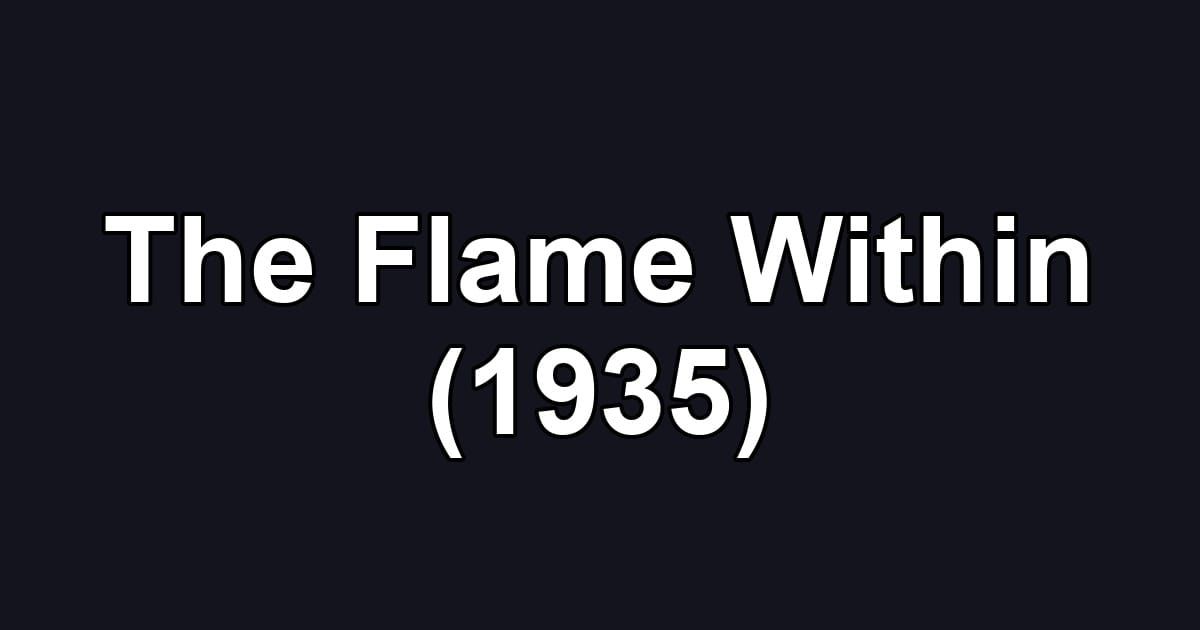 The Flame Within (1935)