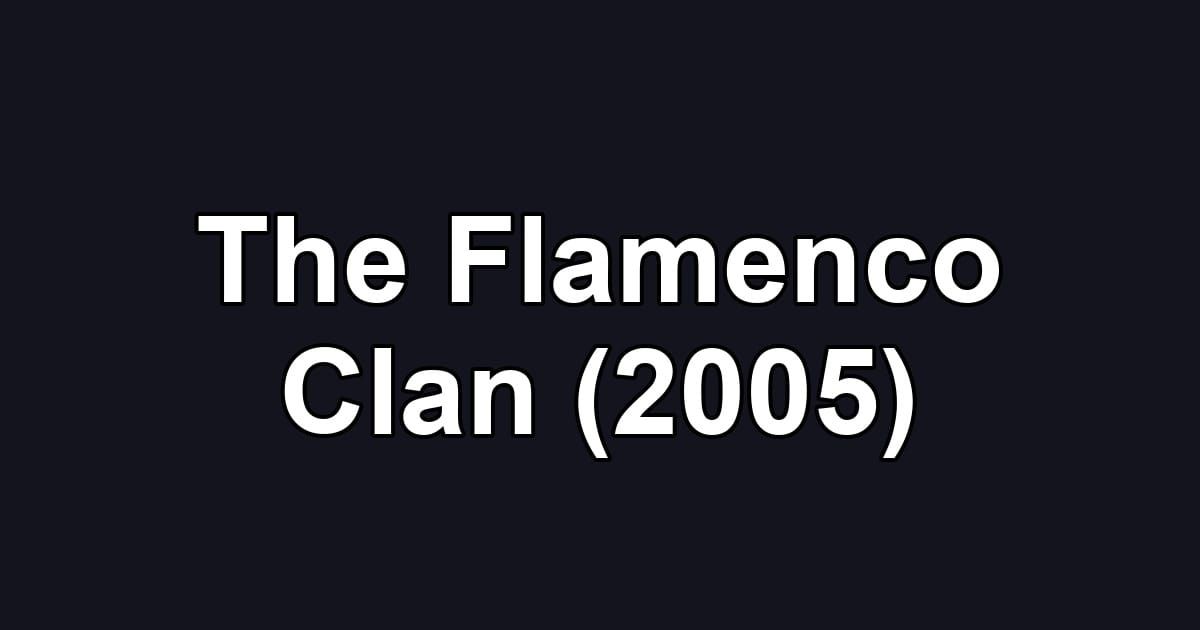 The Flamenco Clan (2005)