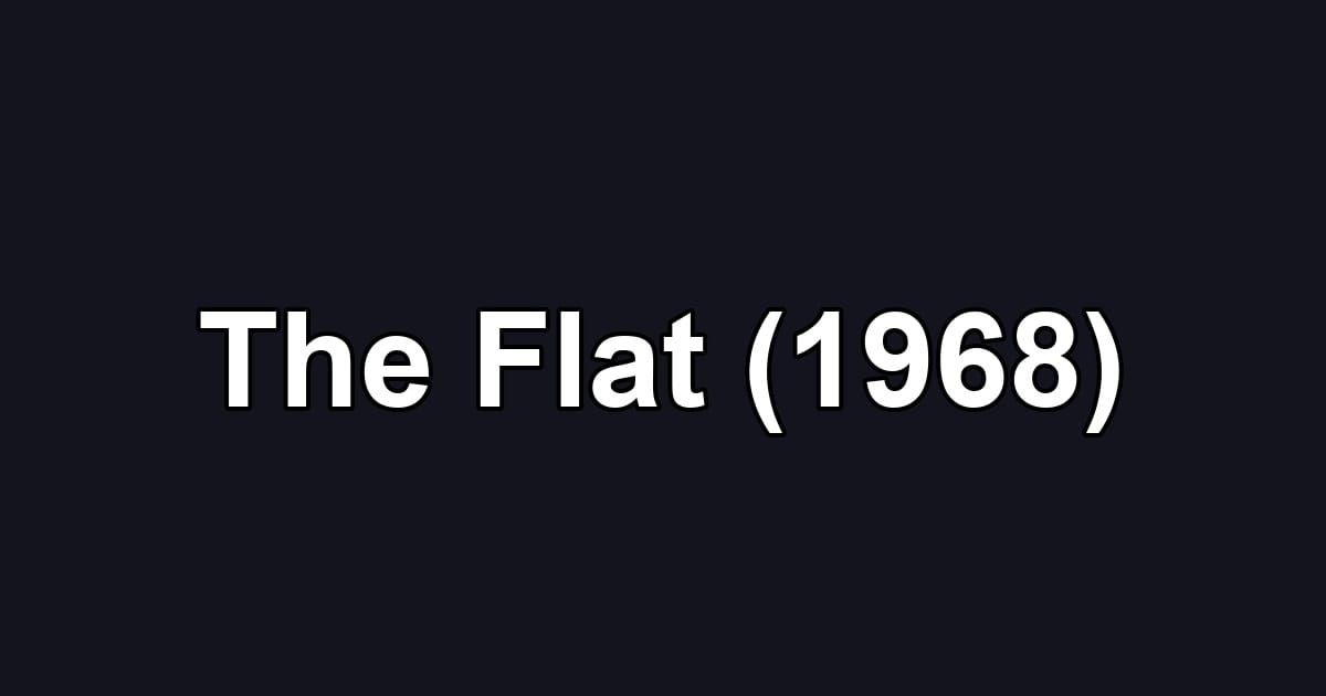 The Flat (1968)