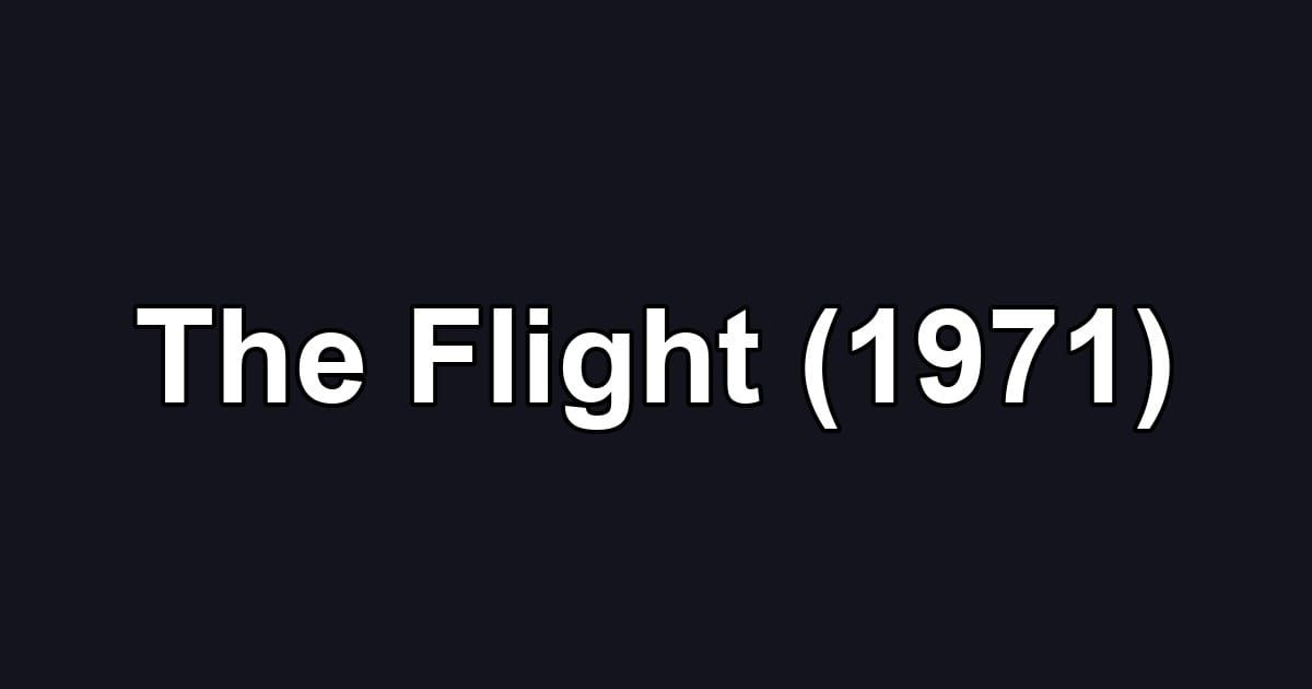 The Flight (1971)