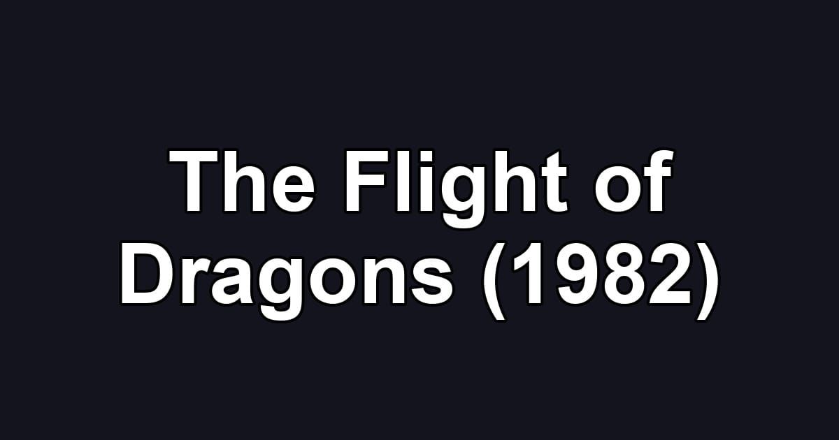The Flight of Dragons (1982)