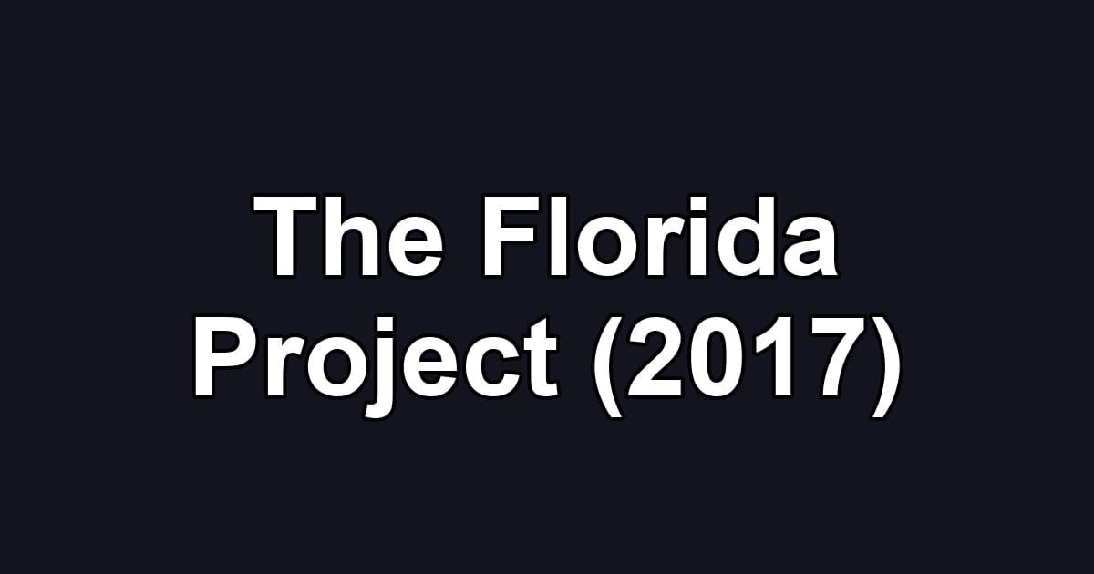 The Florida Project (2017)