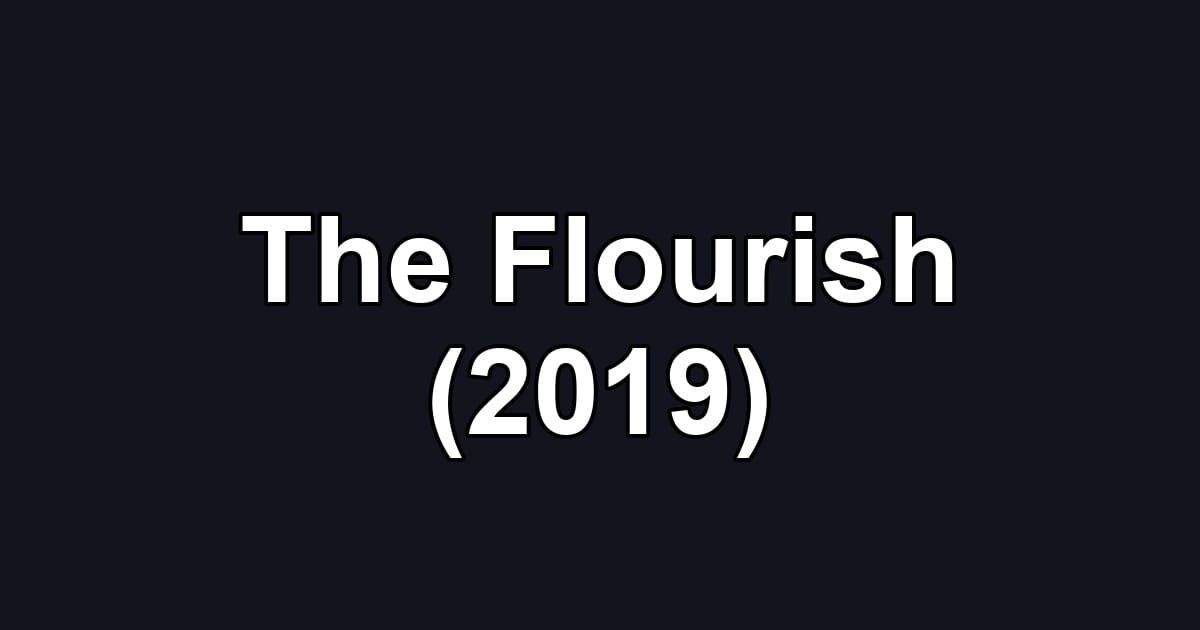 The Flourish (2019)
