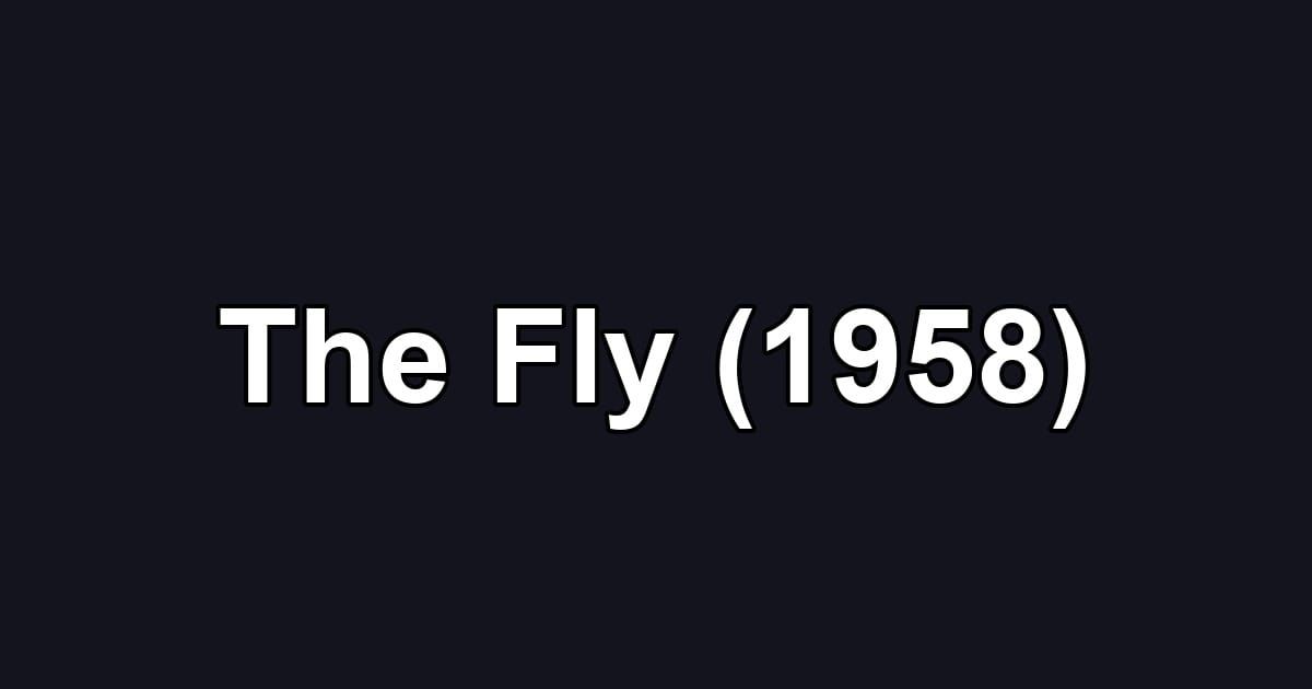 The Fly (1958)