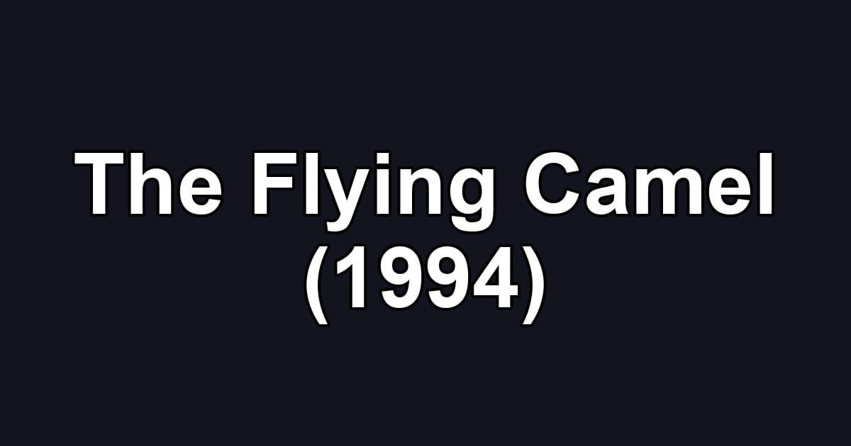 The Flying Camel (1994)