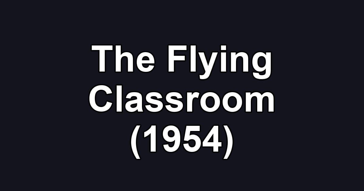 The Flying Classroom (1954)