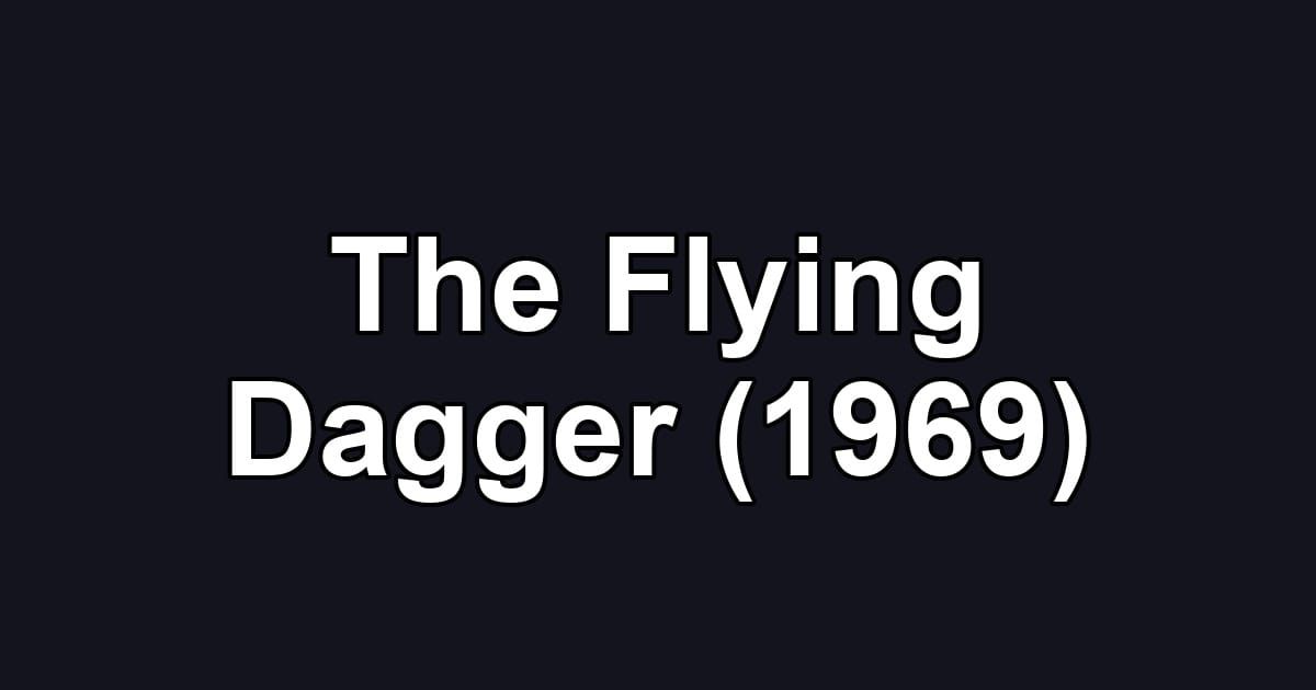 The Flying Dagger (1969)