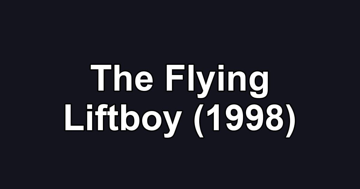 The Flying Liftboy (1998)