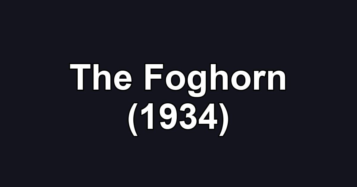 The Foghorn (1934)