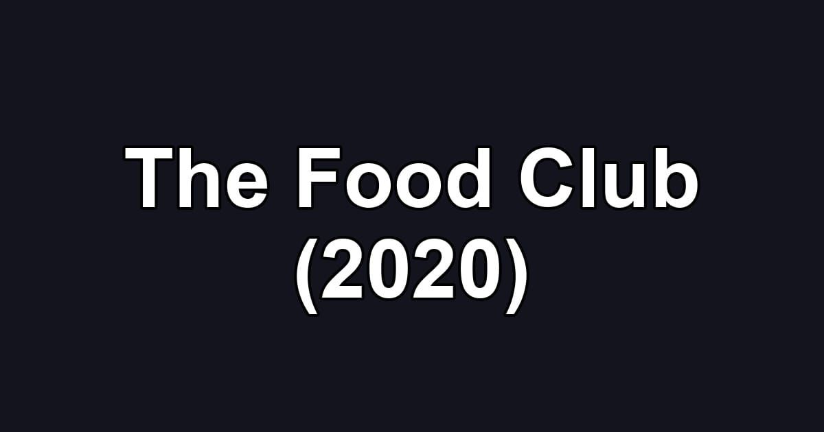 The Food Club (2020)