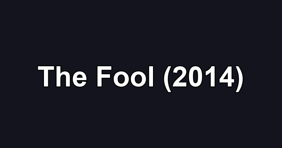 The Fool (2014)