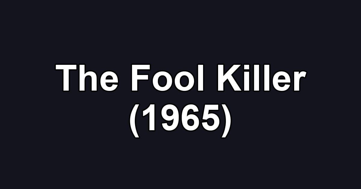 The Fool Killer (1965)