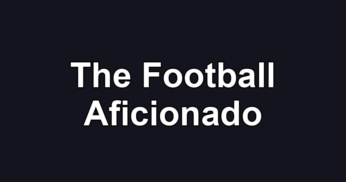 The Football Aficionado