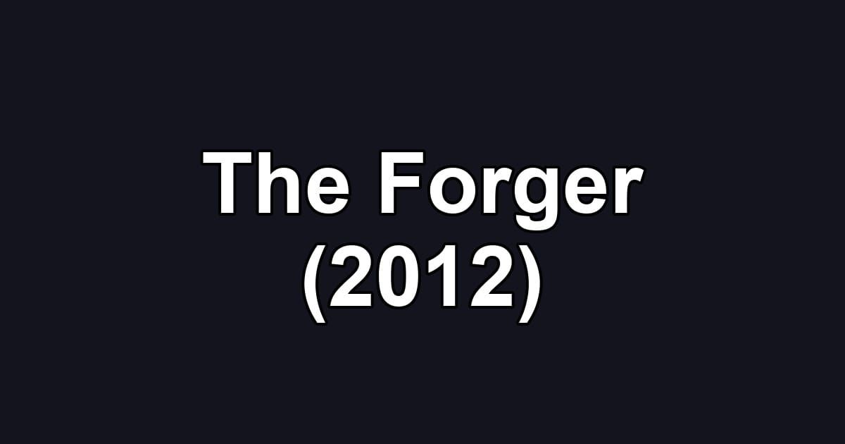 The Forger (2012)