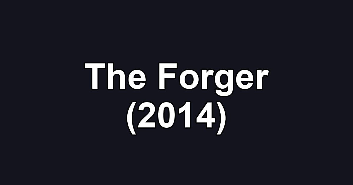 The Forger (2014)