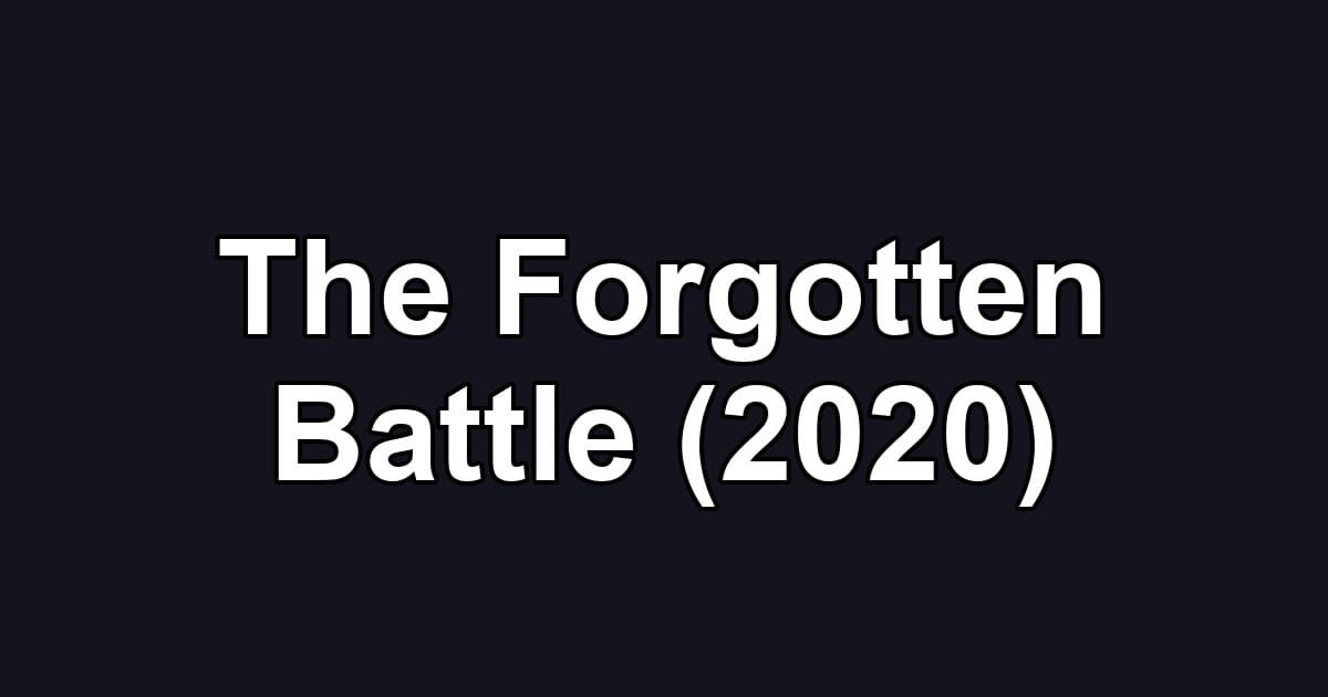 The Forgotten Battle (2020)