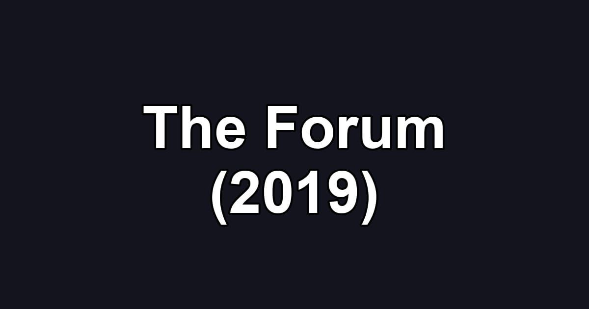 The Forum (2019)