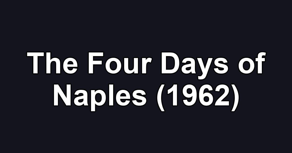 The Four Days of Naples (1962)