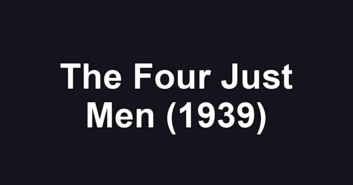 The Four Just Men (1939)