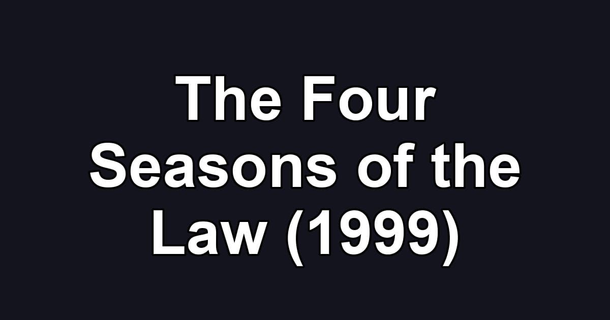 The Four Seasons of the Law (1999)