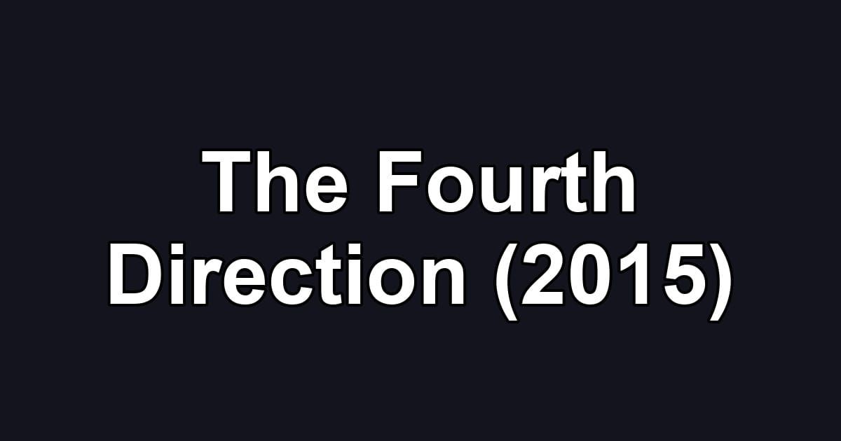 The Fourth Direction (2015)