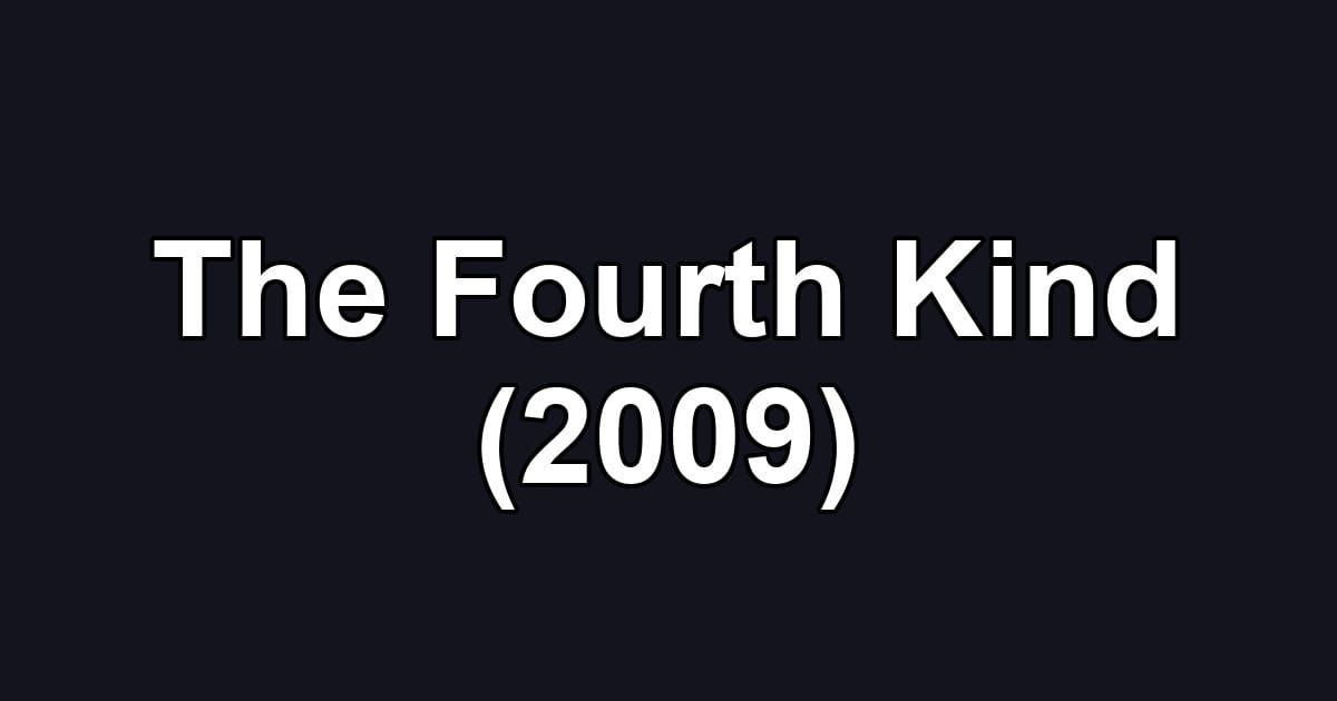 The Fourth Kind (2009)