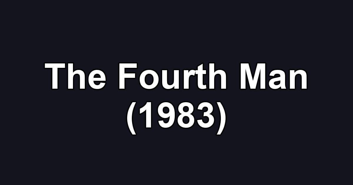 The Fourth Man (1983)