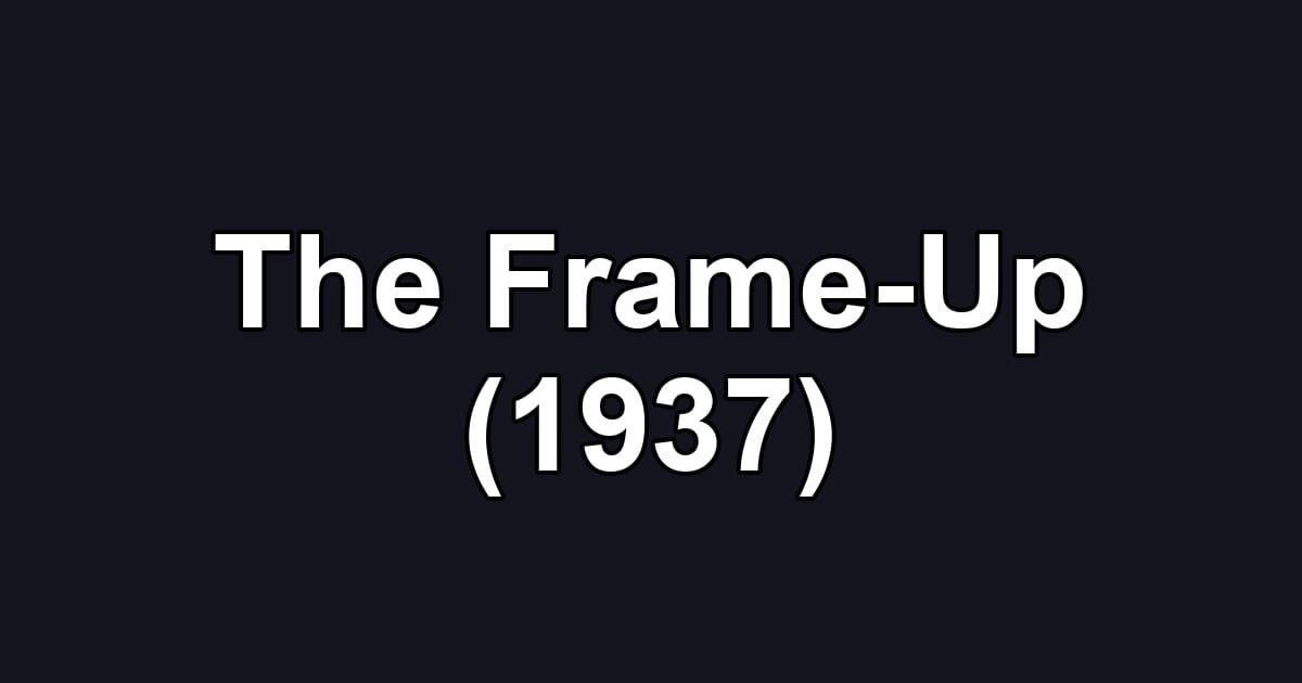 The Frame-Up (1937)