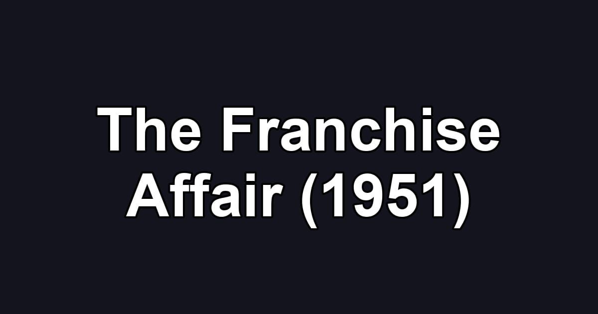 The Franchise Affair (1951)