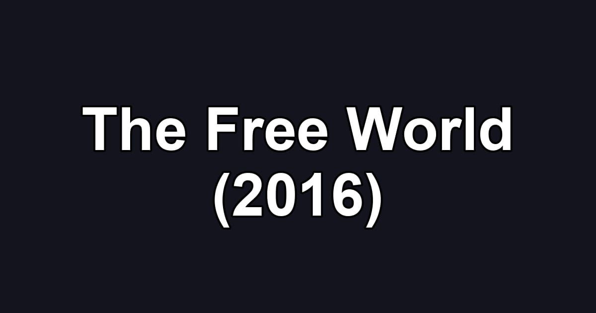 The Free World (2016)