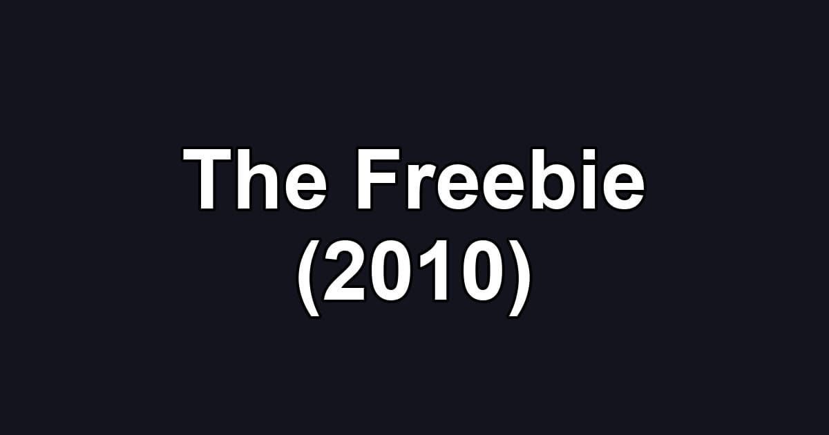 The Freebie (2010)