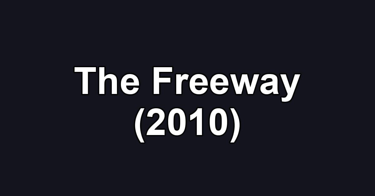 The Freeway (2010)
