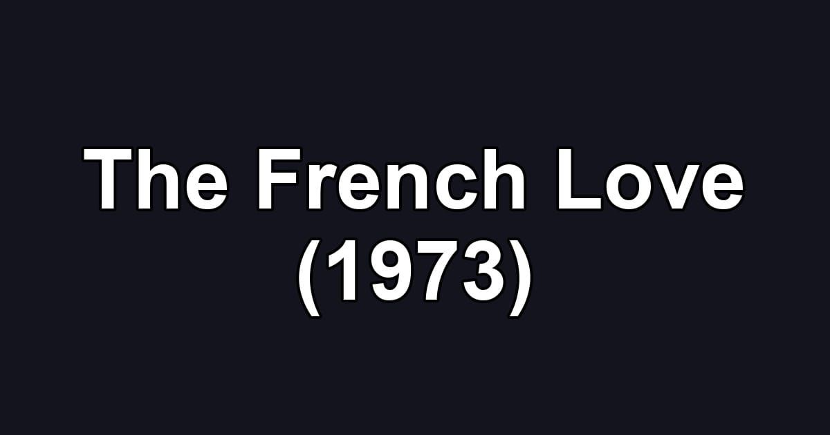 The French Love (1973)