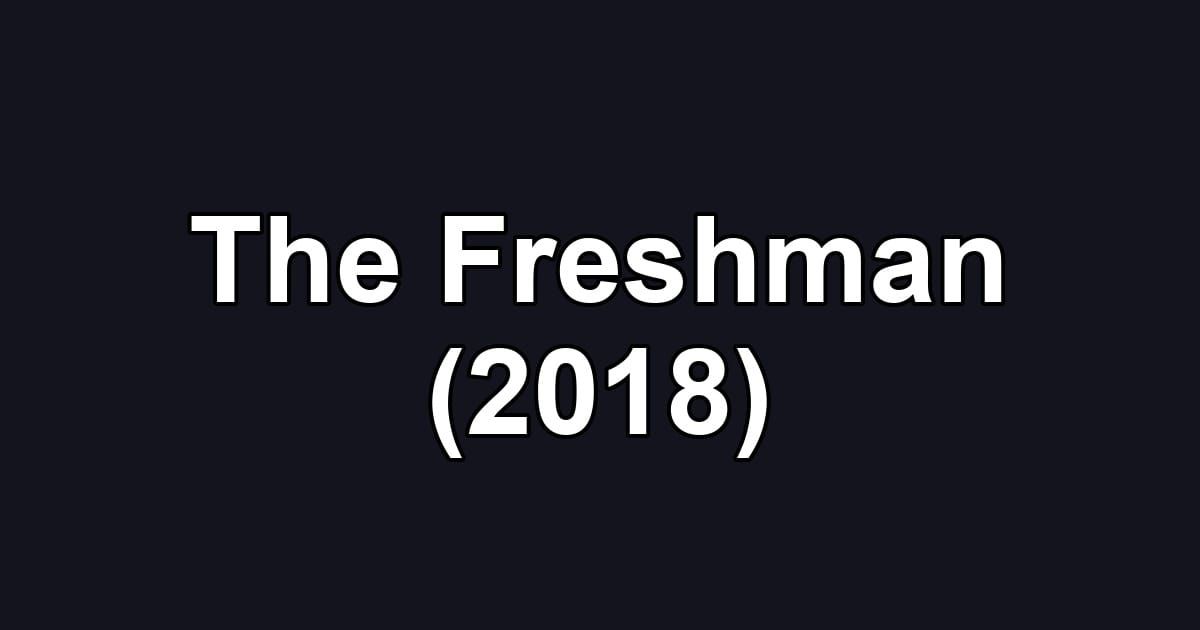 The Freshman (2018)