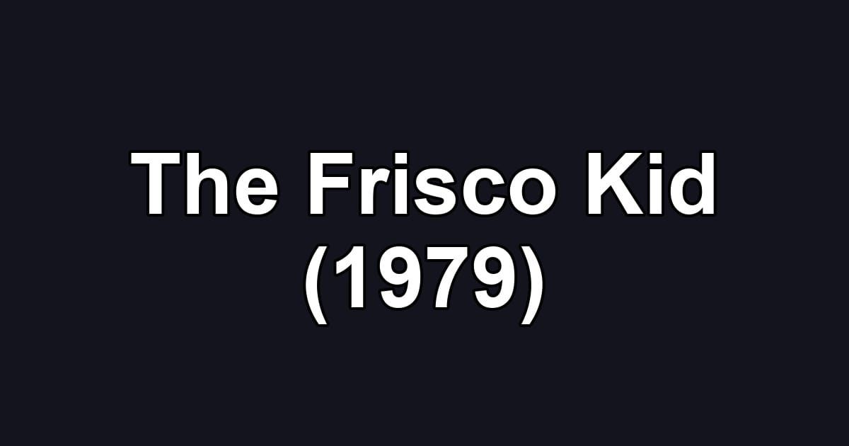 The Frisco Kid (1979)